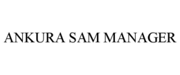 ANKURA SAM MANAGER