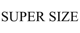 SUPER SIZE