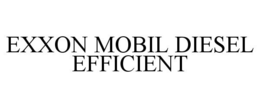 EXXON MOBIL DIESEL EFFICIENT