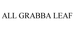 ALL GRABBA LEAF
