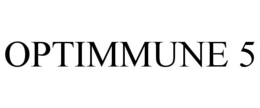 OPTIMMUNE 5