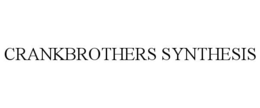 CRANKBROTHERS SYNTHESIS