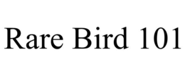 RARE BIRD 101