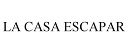 LA CASA ESCAPAR