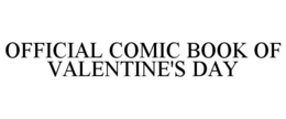 OFFICIAL COMIC BOOK OF VALENTINE'S DAY