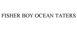FISHER BOY OCEAN TATERS