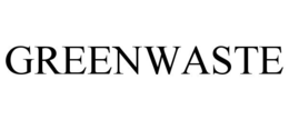 GREENWASTE