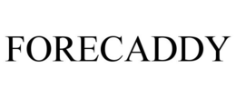 FORECADDY