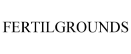 FERTILGROUNDS
