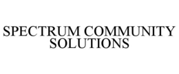 SPECTRUM COMMUNITY SOLUTIONS