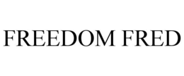 FREEDOM FRED