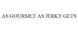 AS GOURMET AS JERKY GETS