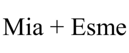 MIA + ESME