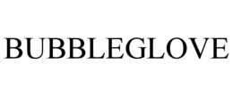 BUBBLEGLOVE