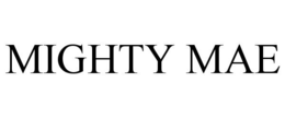 MIGHTY MAE