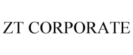 ZT CORPORATE