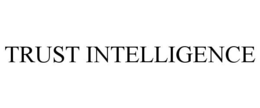 TRUST INTELLIGENCE