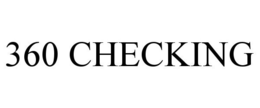 360 CHECKING