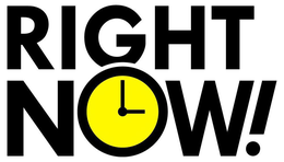 RIGHT NOW!