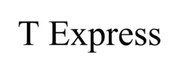 T EXPRESS