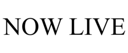 NOW LIVE