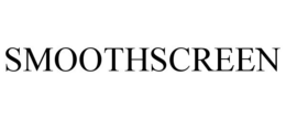 SMOOTHSCREEN