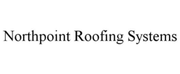 NORTHPOINT ROOFING SYSTEMS