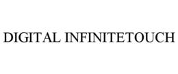 DIGITAL INFINITETOUCH