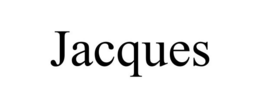 JACQUES