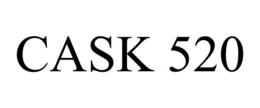 CASK 520