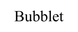 BUBBLET