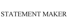 STATEMENT MAKER