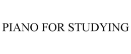 PIANO FOR STUDYING