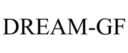 DREAM-GF