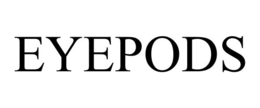 EYEPODS