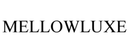 MELLOWLUXE