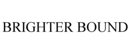 BRIGHTER BOUND