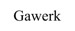 GAWERK