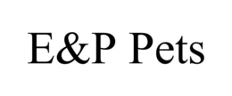 E&P PETS