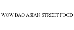 WOW BAO ASIAN STREET FOOD
