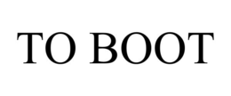 TO BOOT