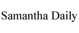 SAMANTHA DAILY