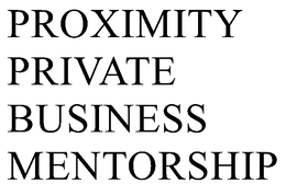 PROXIMITY PRIVATE BUSINESS MENTORSHIP