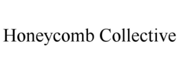 HONEYCOMB COLLECTIVE