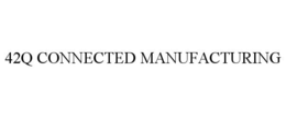 42Q CONNECTED MANUFACTURING