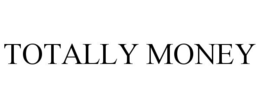 TOTALLY MONEY