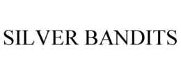 SILVER BANDITS
