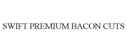 SWIFT PREMIUM BACON CUTS