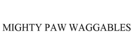 MIGHTY PAW WAGGABLES