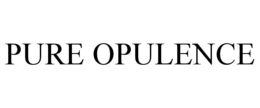 PURE OPULENCE